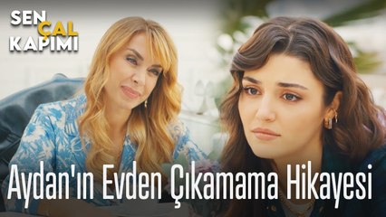 Aydan'ın evden çıkamama hikayesi - Sen Çal Kapımı
