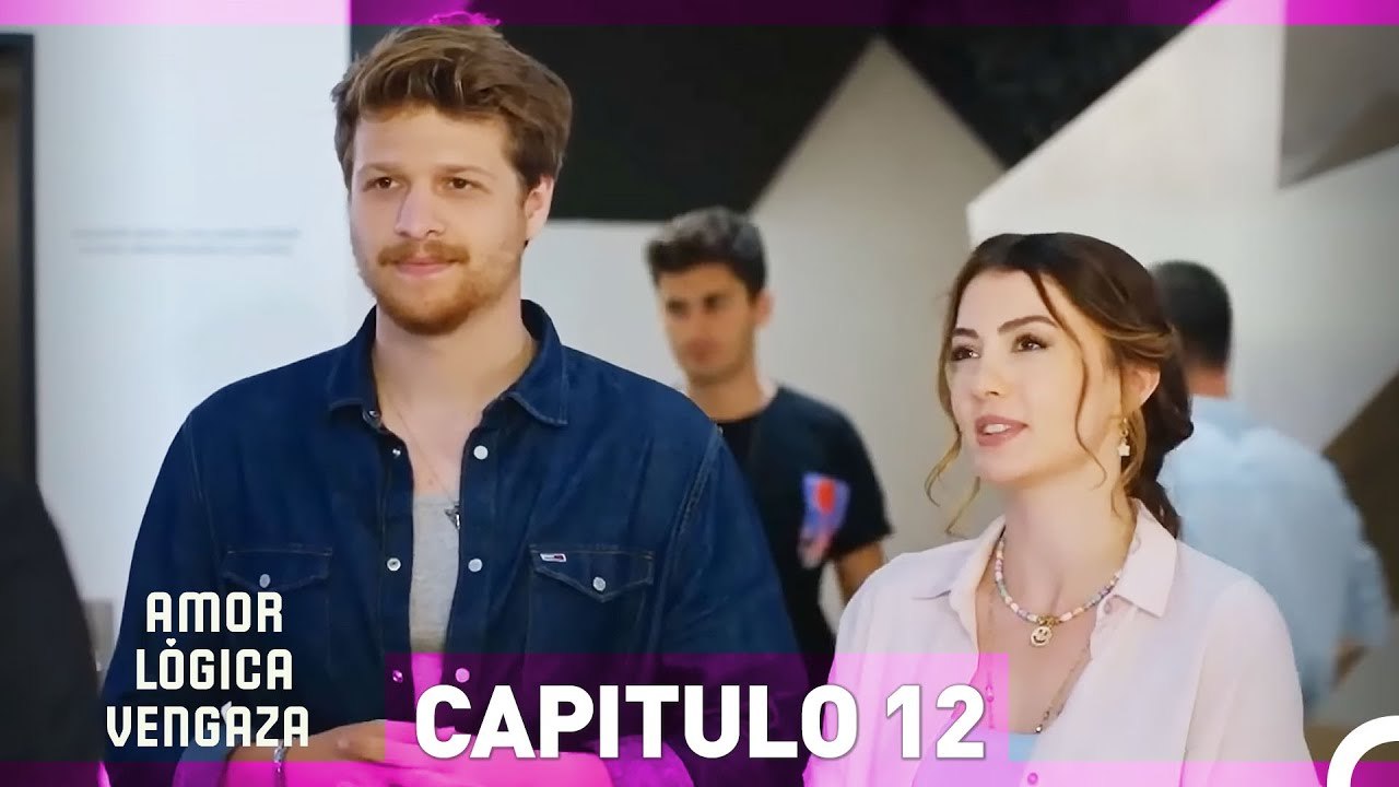 Amor Lógica Venganza - Capitulo 12 (Español Doblado HD)