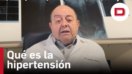Qué es la hipertensión y cuáles son sus riesgos, con el doctor Abascal