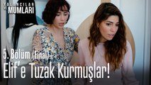 Elif'e tuzak kurmuşlar! - Yalancılar Ve Mumları 5. Bölüm (Final)