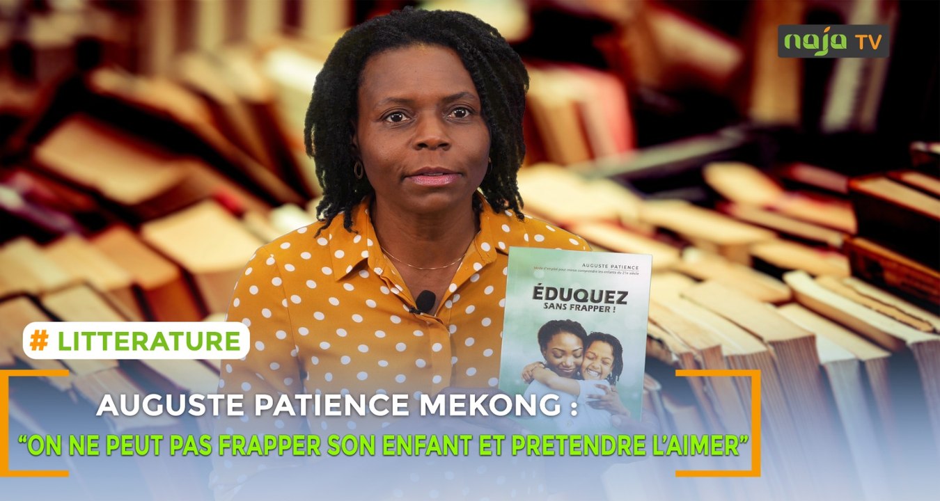 Auguste Patience Mekong : On ne peut pas frapper son enfant et prétendre l’aimer