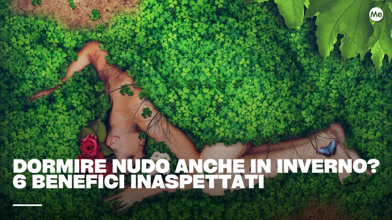 Dormire nudo anche in inverno? 6 Benefici inaspettati
