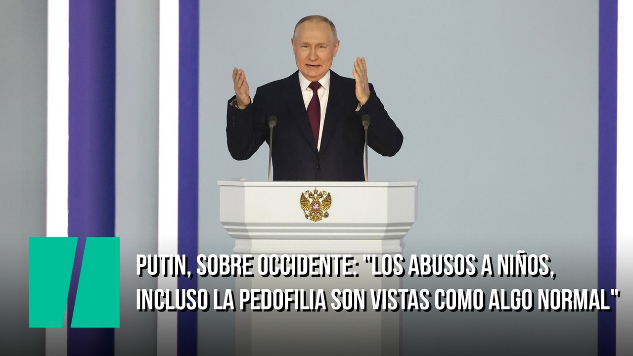 Putin, sobre Occidente: "Los abusos a niños, incluso la pedofilia son vistas como algo normal"