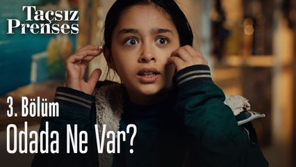 Odada ne olduğunu öğrenmeliyim - Taçsız Prenses 3. Bölüm