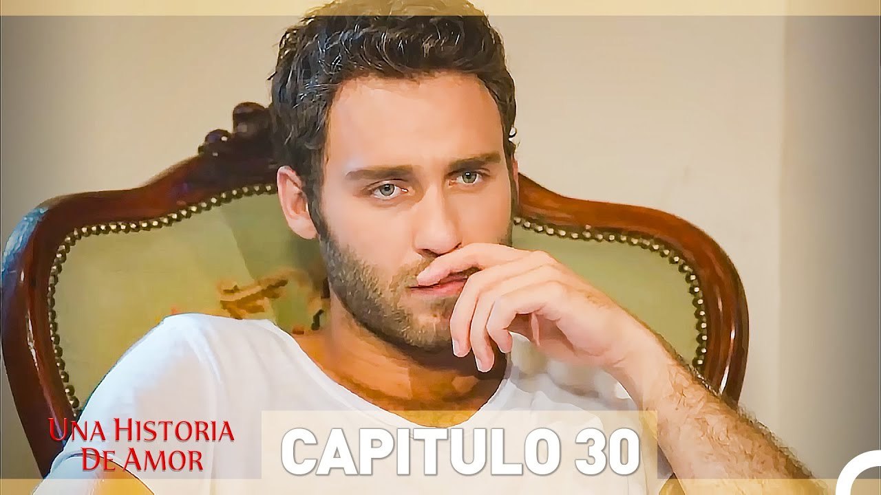 Una Historia De Amor - Capitulo 30