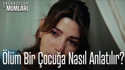 Ölüm bir çocuğa nasıl anlatılır?