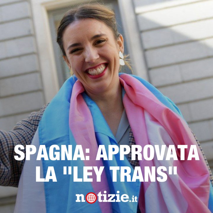 Svolta in Spagna, approvata la "legge trans": "Non sono persone malate, sono persone, punto. E da oggi lo Stato glielo riconosce"