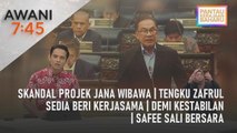 AWANI 7:45 [21/02/2023] - Skandal Projek Jana Wibawa | Tengku Zafrul sedia beri kerjasama | Demi kestabilan | Safee Sali bersara