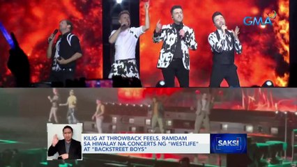 Kilig at throwback feels, ramdam sa hiwalay na concerts ng "Westlife" at "Backstreet Boys" | Saksi