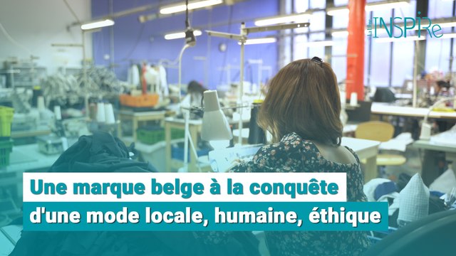 Une marque belge à la conquête d'une mode locale, humaine, éthique