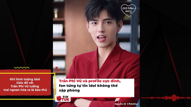 Khi hình tượng idol Cbiz đổ vỡ: Trần Phi Vũ tưởng trai ngoan hóa ra là báo thủ | Điện Ảnh Net