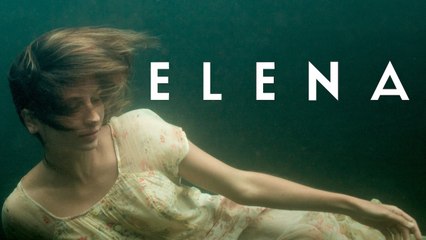 Elena (2022) 🎬 Official Trailer & Full Movie Preview