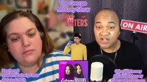 ExtremeSisters S2E5 Podcast Recap w Host George Mossey! The George Mossey show! Heather C #news P2