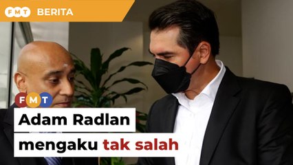 Didakwa terima rasuah RM4.1 juta, Adam Radlan mengaku tak salah