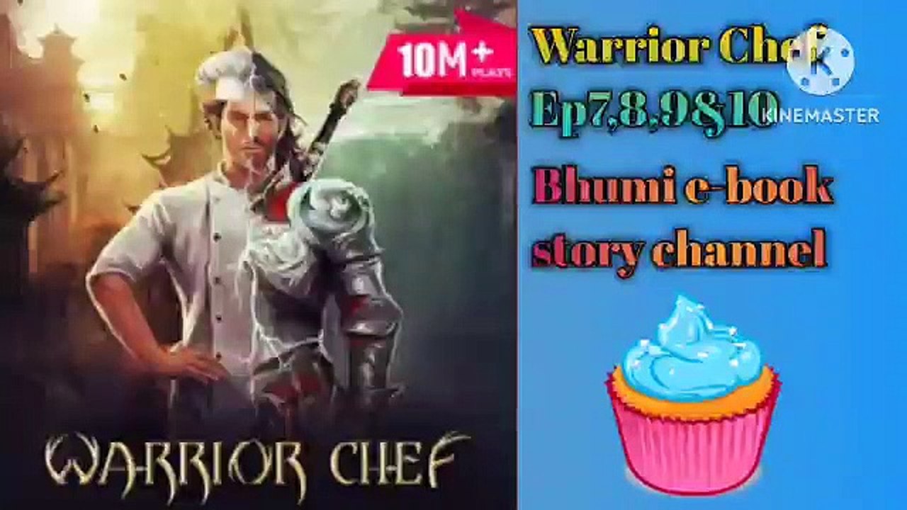 Warrior Chef|| Ep7,8,9&10||
