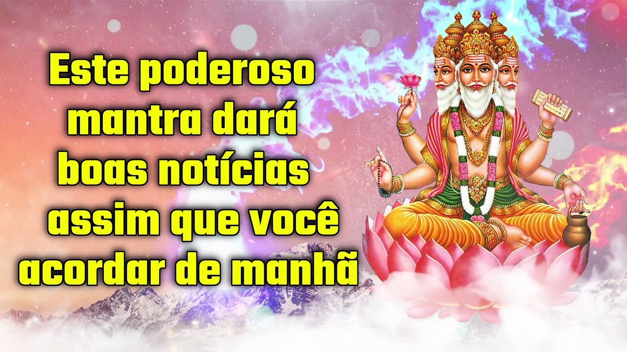 Este poderoso mantra dará boas notícias assim que você acordar de manhã