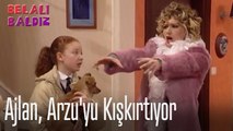 Ajlan, Arzu'yu kışkırtıyor - Belalı Baldız