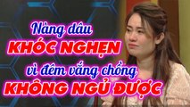 Nàng dâu KHÓC NGHẸN vì vắng chồng KHÔNG NGỦ ĐƯỢC, mẹ chồng bênh con trai CHẦM CHẬP _ Chuyện MCND