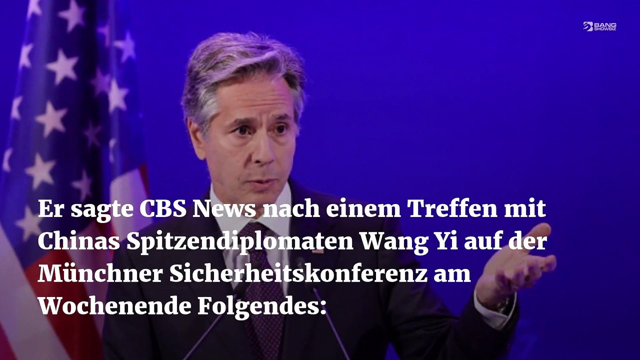 Antony Blinken warnt China vor 'Konsequenzen' für die Unterstützung russischer Kriegsanstrengungen