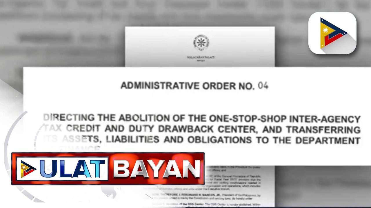 Pres. Ferdinand R. Marcos Jr., ipinabubuwag ang One-Stop-Shop Inter-Agency Tax Credit and Duty Drawback Center