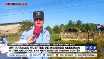 ¡Imparables muertes de mujeres! Asesinan a fémina en col. Las Mercedes, Puerto Cortés