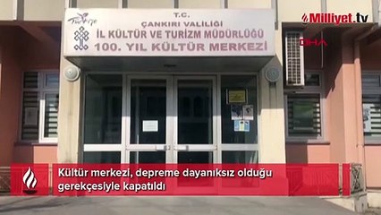 Kültür merkezi, depreme dayanıksız olduğu gerekçesiyle kapatıldı