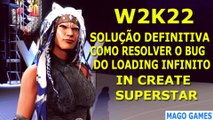 WWE2K22 - Como Resolver o Bug do Loading Infinito in Create Superstar
