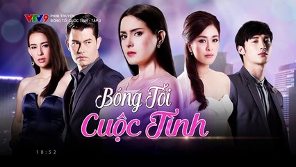 bóng tối cuộc tình tập 2 - phim thái lan - vtv9 lồng tiếng - xem phim bong toi cuoc tinh tap 3