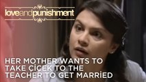 Her mother wants to take Çiçek to the teacher to get married | Love and Punishment - Episode 18