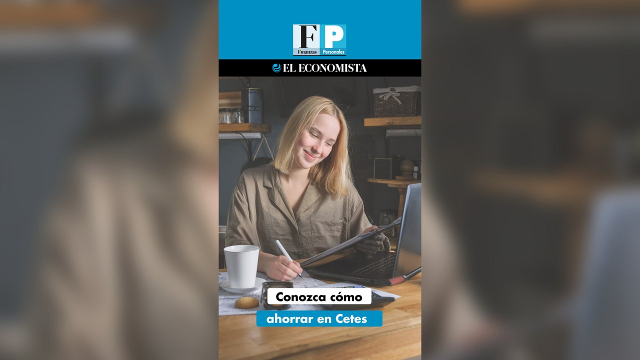 Conozca cómo ahorrar en Cetes
