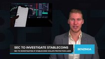 SEC to Investigate Stablecoins