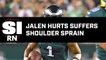 Jalen Hurts suffers shoulder sprain