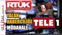 RTÜK yalan haberciliğe karşı harekete geçti: Halk TV ve Tele1'e ceza yağdı