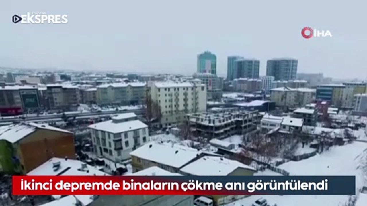 İkinci depremde binaların çökme anı böyle görüntülendi
