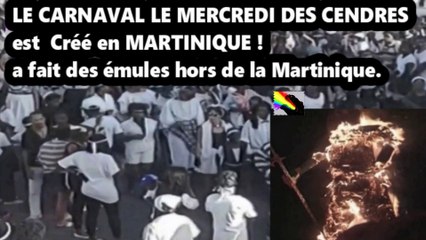 LE CARNAVAL LE MERCREDI DES CENDRES, est PROPRE à la MARTINIQUE !