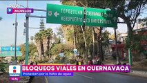 Habitantes de Cuernavaca realizan bloqueos por falta de agua
