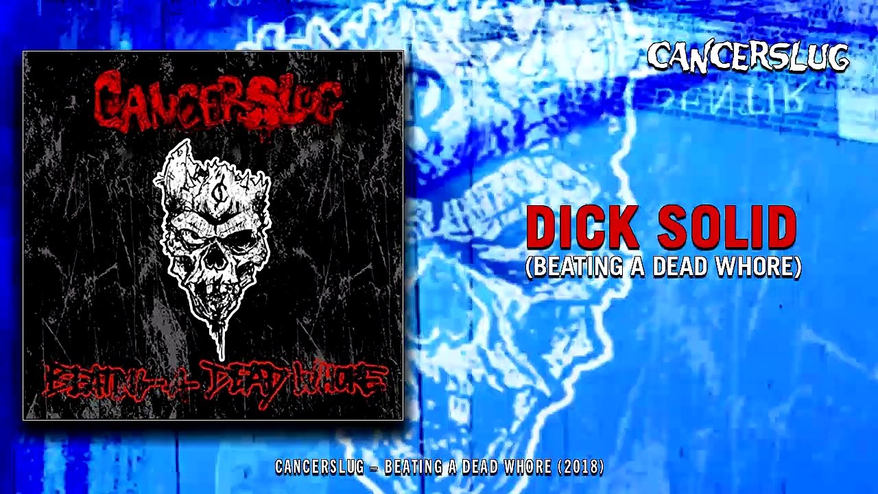Cancerslug - Dick Solid
