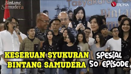 KESERUAN SYUKURAN SPESIAL 50 EPISODE BINTANG SAMUDERA, SEMOGA TAMBAH PANJANG, AMIN!