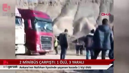 Ankara'da iki minibüs çarpıştı: 1 ölü, 3 yaralı