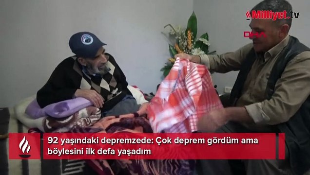 92 yaşındaki depremzede: Çok deprem gördüm ama böylesini ilk defa yaşadım