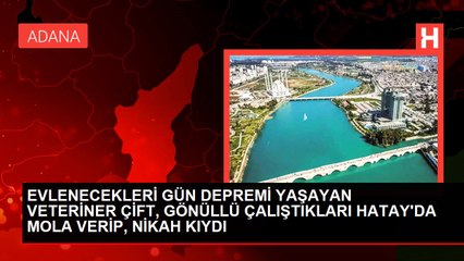 EVLENECEKLERİ GÜN DEPREMİ YAŞAYAN VETERİNER ÇİFT, GÖNÜLLÜ ÇALIŞTIKLARI HATAY'DA MOLA VERİP, NİKAH KIYDI