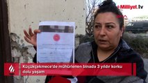 Küçükçekmece'de mühürlenen binada 3 yıldır korku dolu yaşam