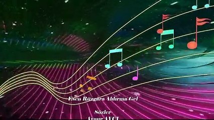 Esen  Rüzgâra Aldırma Gel Sözler Aynur AVCI Müzik İlgün SOYSEV