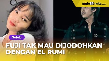 Fuji Tak Mau Dijodohkan-jodohkan dengan El Rumi: Nanti Gue yang Dihujat Lagi