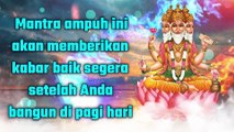 Mantra ampuh ini akan memberikan kabar baik segera setelah Anda bangun di pagi hari