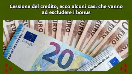 Cessione del credito, ecco alcuni casi che vanno ad escludere i bonus