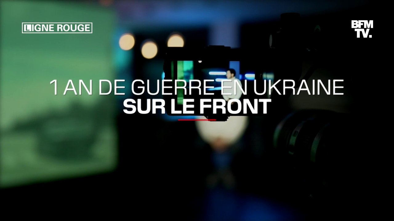 LIGNE ROUGE - Les reporters BFMTV racontent la vie sur le front en Ukraine