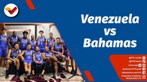 Deportes VTV | Venezuela ante Bahamas por la clasificación al Mundial FIBA 2023