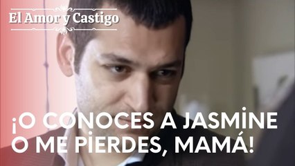 ¡O conoces a Jasmine o me pierdes, mamá! | Amor y Castigo - Episodio 16