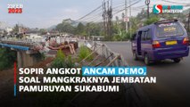 Sopir Angkot Ancam Demo, Soal Mangkraknya Jembatan Pamuruyan Sukabumi
